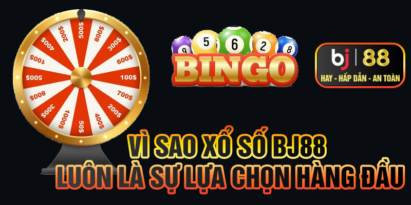 Xổ số Bj88 luôn là lựa chọn số 1